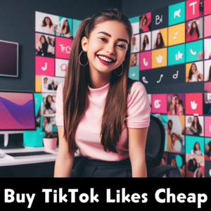 Buy Tiktok likes cheap